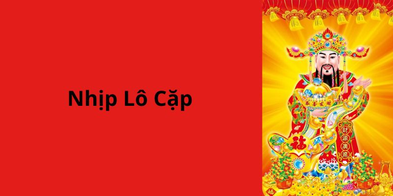 Nhịp Lô Cặp – Phương Pháp Dự Đoán Xổ Số Chính Xác Tại CWIN